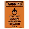 Signmission Safety Sign, OSHA WARNING, 10" Height, Rigid Plastic, Explosive Material, Portrait OS-WS-P-710-V-13170